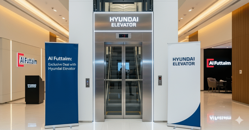 Al Futtaim, Exclusive Deal with Hyundai Elevator